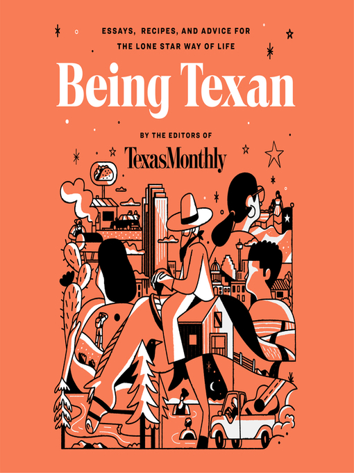 Title details for Being Texan by Editors of Texas Monthly - Available